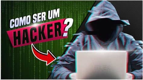 como ser hacker pelo pc.